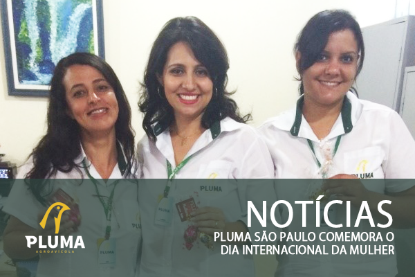 Pluma São Paulo comemora o Dia Internacional da Mulher