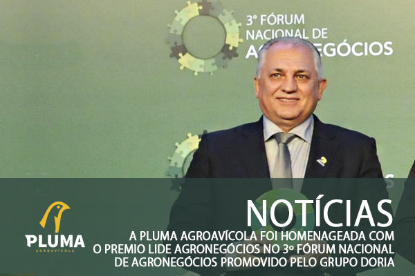A Pluma Agroavícola foi homenageada com o Premio Lide Agronegócios no 3º Fórum Nacional de Agronegócios promovido pelo Grupo Doria
